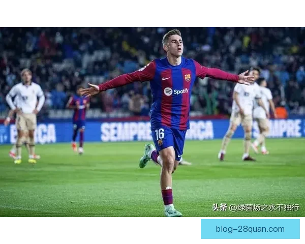 费尔明洛佩斯强势崛起打破巴萨中场轮换旧秩序年轻力量重塑竞争版图